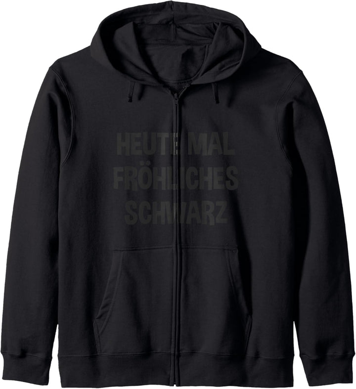 Heute mal fröhliches Schwarz Kapuzenjacke