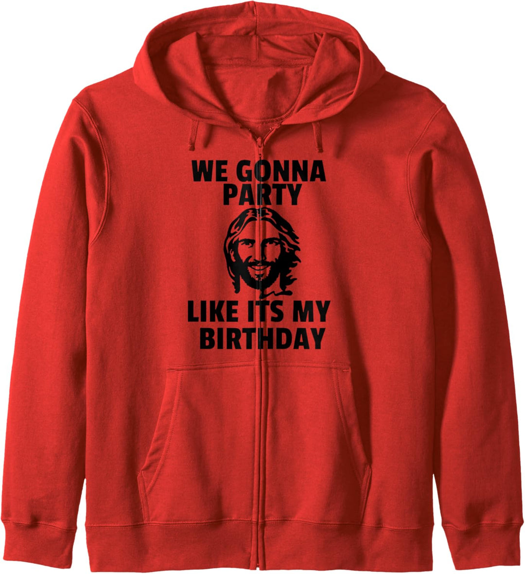 Wir werden feiern wie mein Geburtstag - Jesus Kapuzenjacke