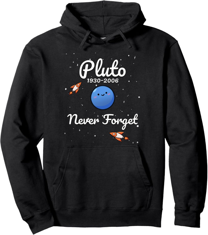 Vergessen Sie niemals Pluto Nerdy Astronomy Funny Space Pullover Hoodie