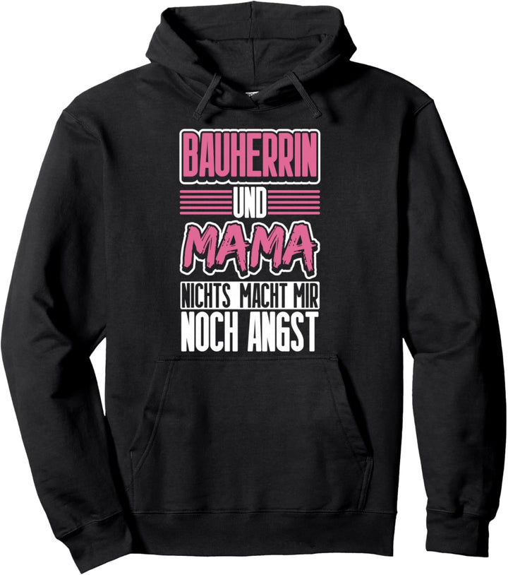 Bauherrin Geschenke - Bauherrin und Mama Pullover Hoodie