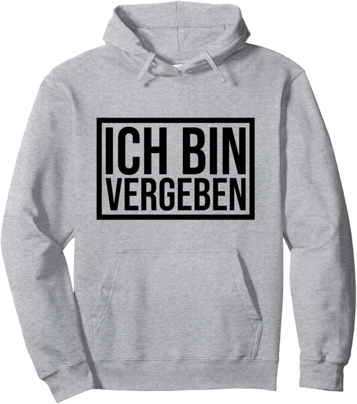schon vergeben Eifersucht Freundin Lustiges Pullover Hoodie