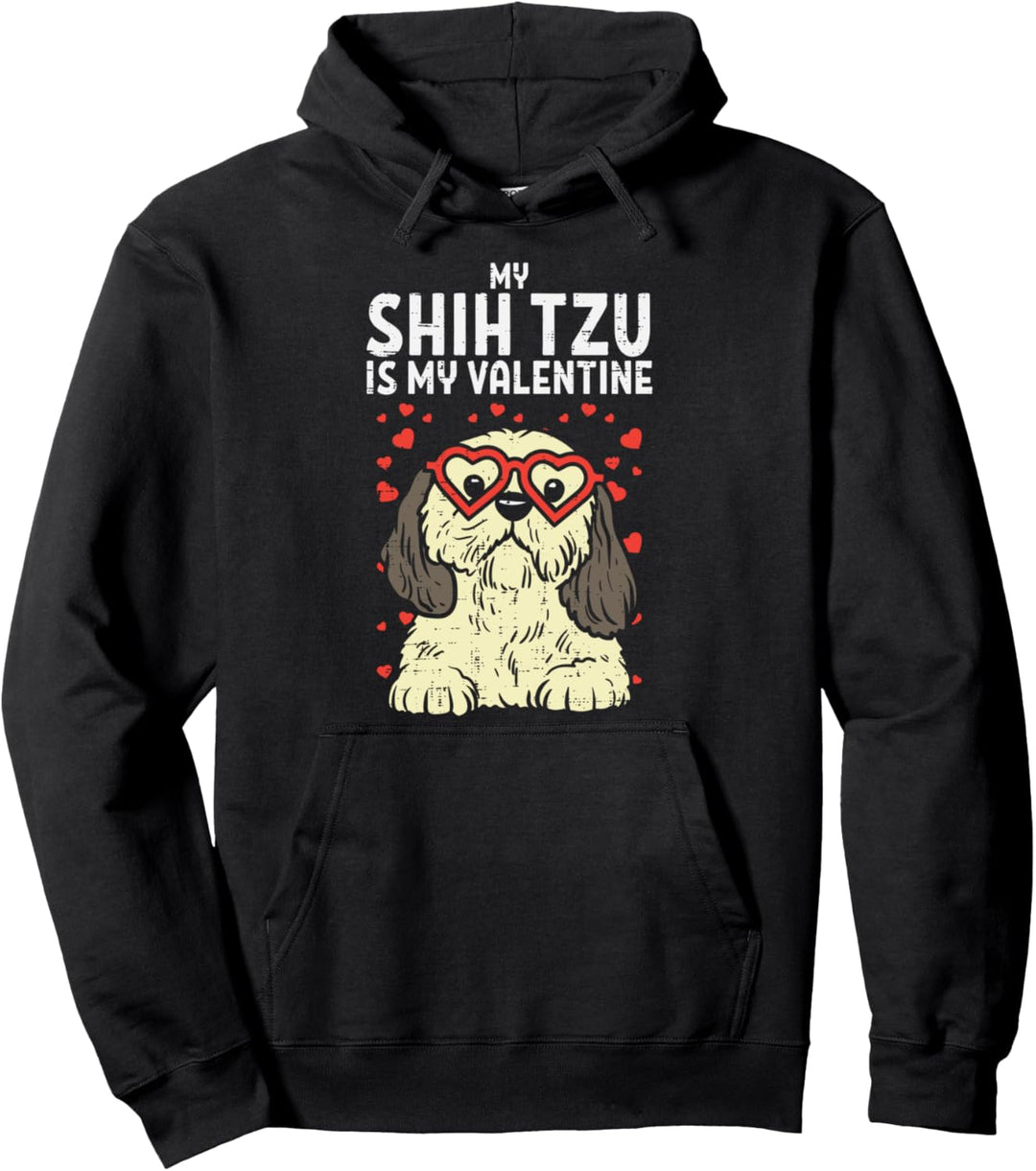 Shih Tzu Is My Valentine Cute Valentines Day Dog Lover Gift Pullover Hoodie