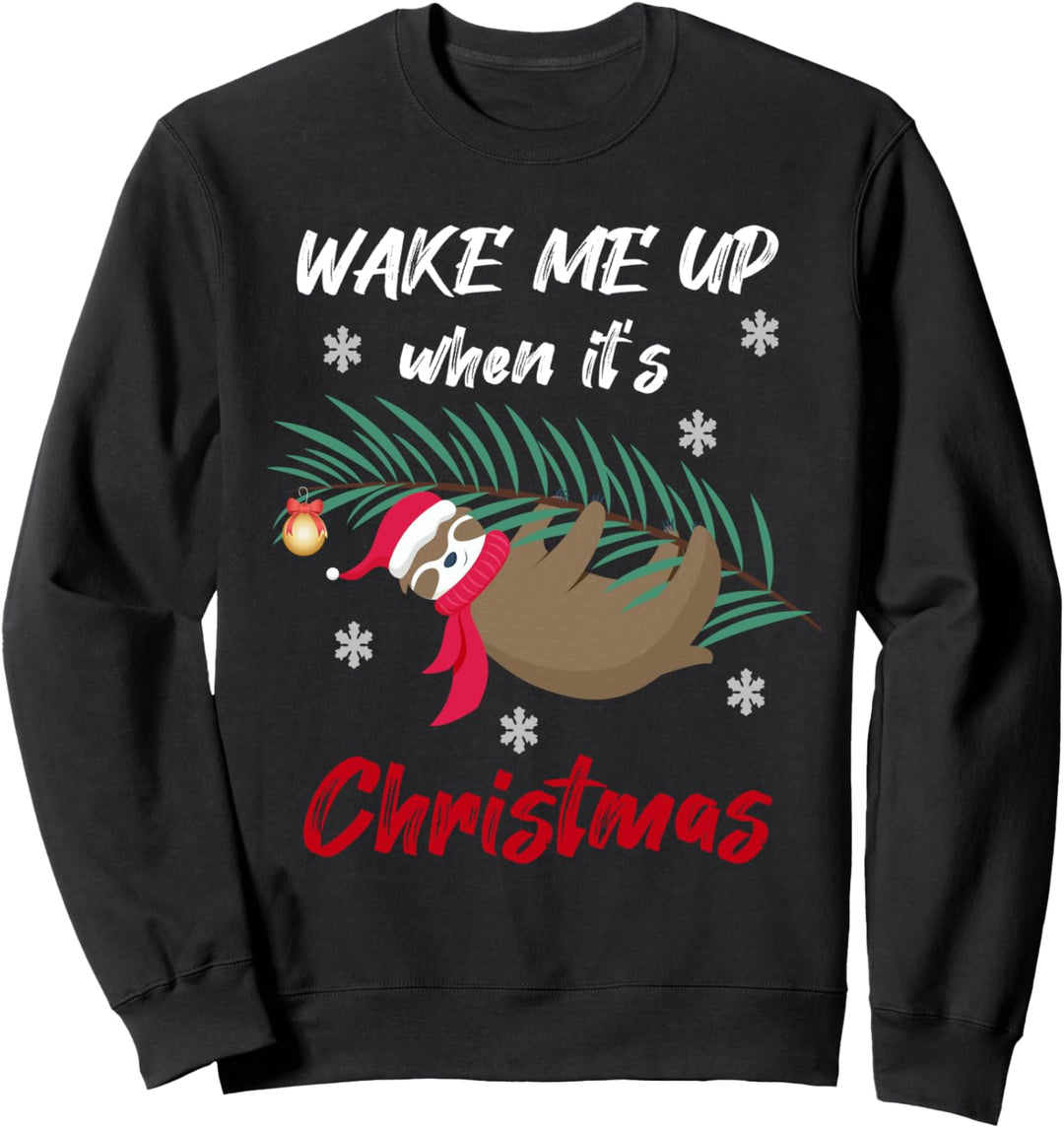 Weck mich auf, wenn es Weihnachten ist | Christmas Faultier Sweatshirt