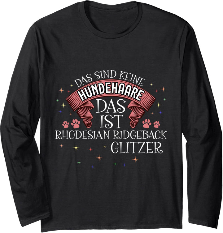 Das ist Rhodesian Ridgeback Glitzer Hund Hunde Hundemama Langarmshirt