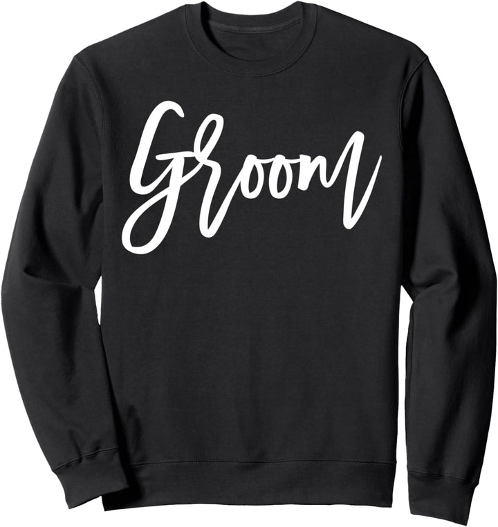 Simple Script Groom Sweatshirt