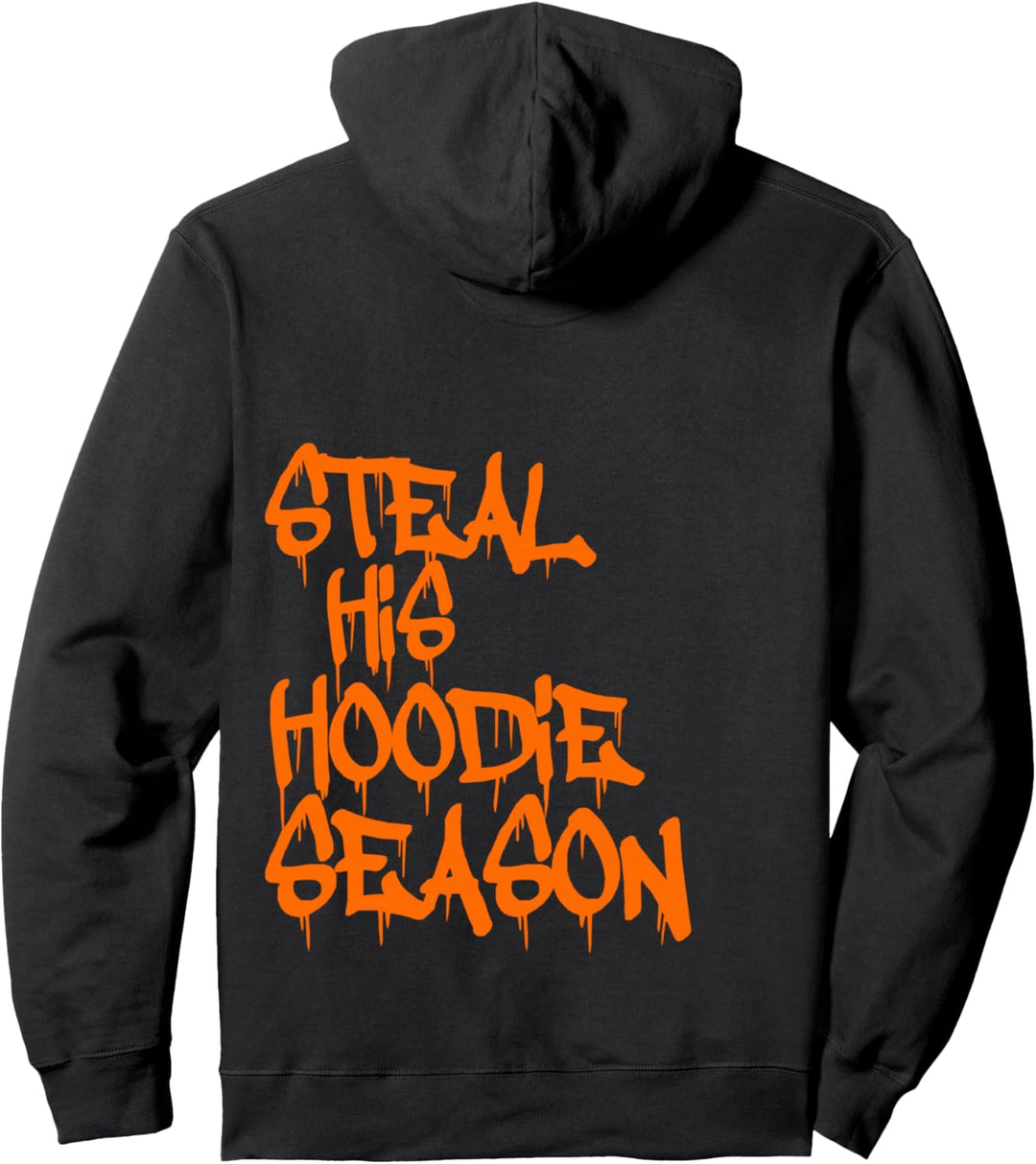 Steal His Hoodie Season, Damen Pullover Hoodie