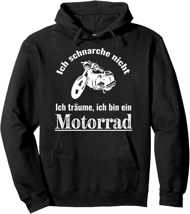 Ich Schnarche Nicht Ich Träume Ich Bin Ein Motorrad Pullover Hoodie