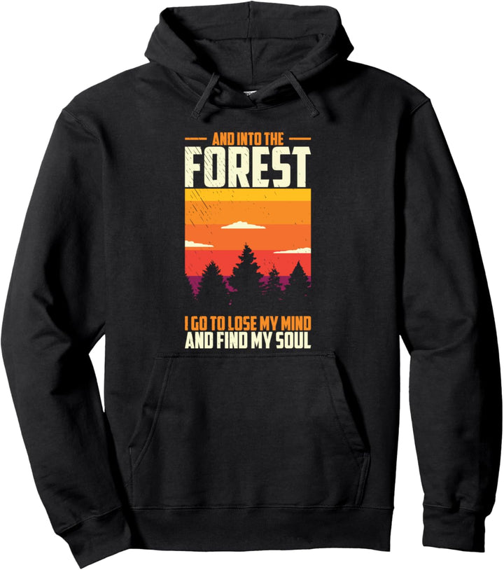 And Into The Forest Wanderer, Camper, Camping, Outdoor Pullover Hoodie