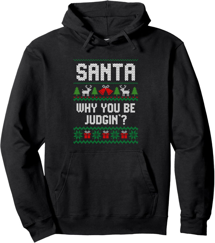 Santa Why You Be Judgin&