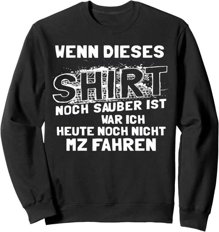 MZ DDR Motorrad Fahrer Geschenk, Ostalgie Sprüche Sweatshirt