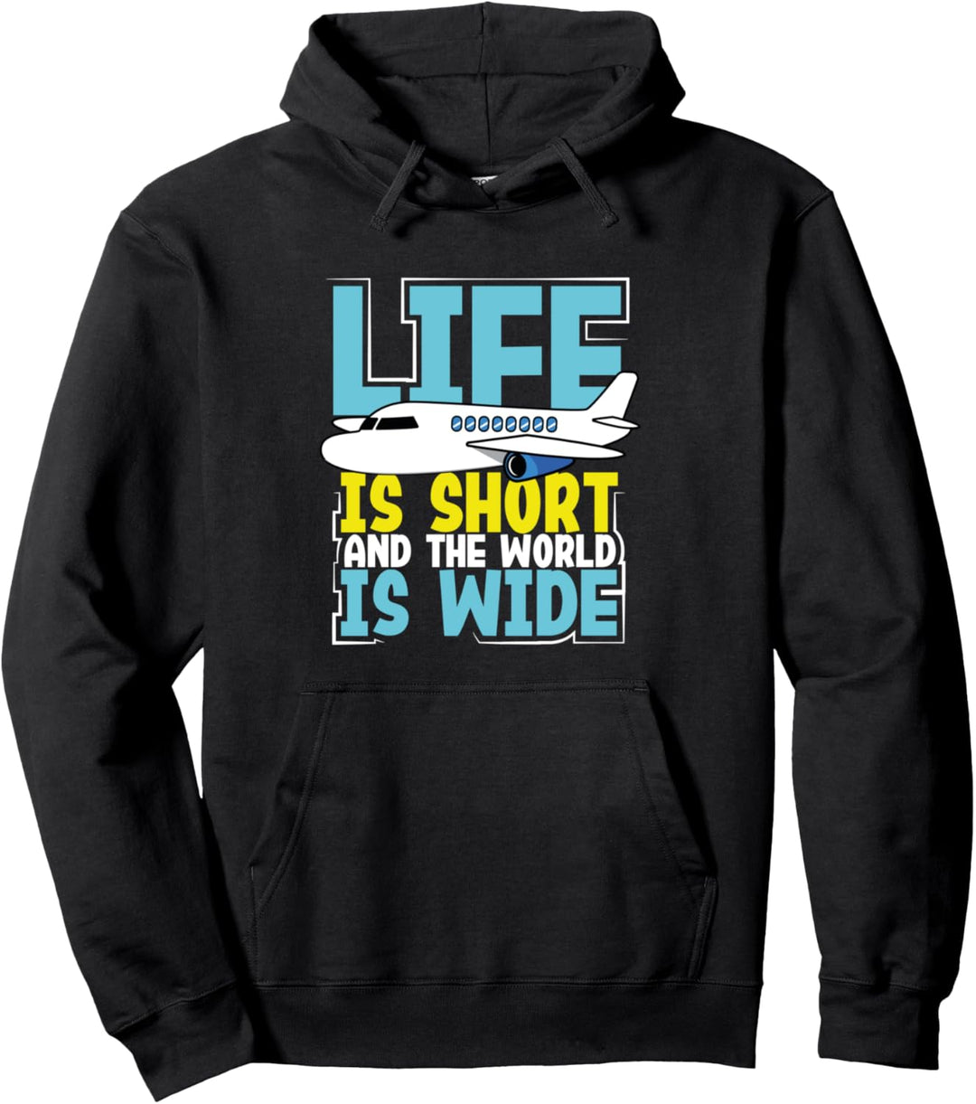 Life Is Short And The World Is Wide Pullover Hoodie