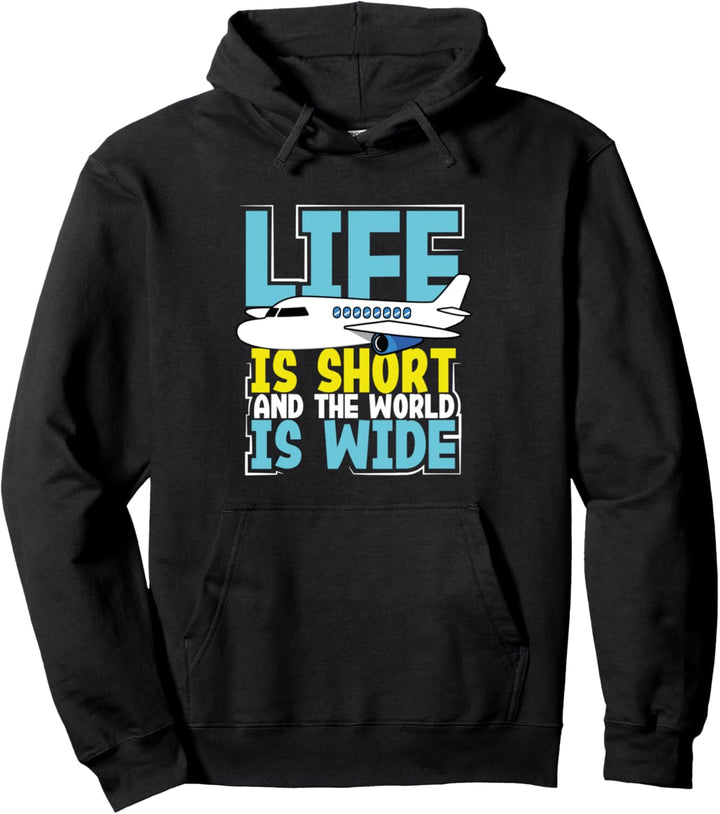 Life Is Short And The World Is Wide Pullover Hoodie
