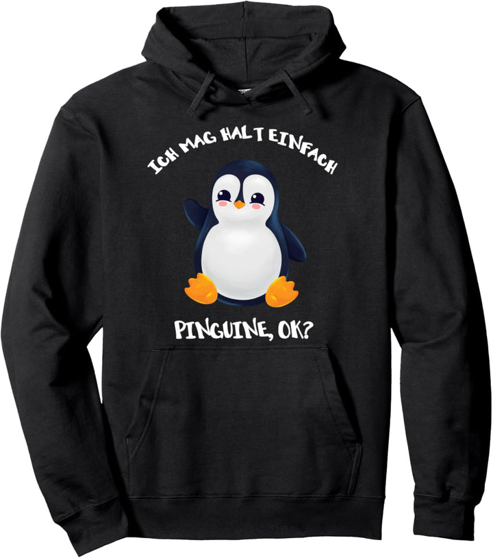 Ich mag halt einfach Pinguine ok Pinguin Pullover Hoodie