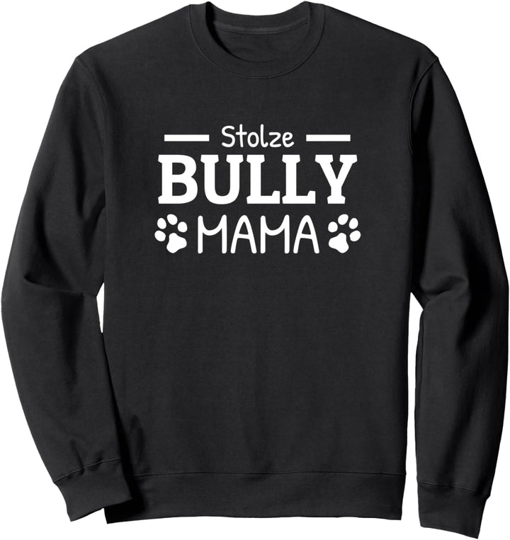 Stolze Bully Mama Frenchie Bulldogge Hunde Mama Sweatshirt
