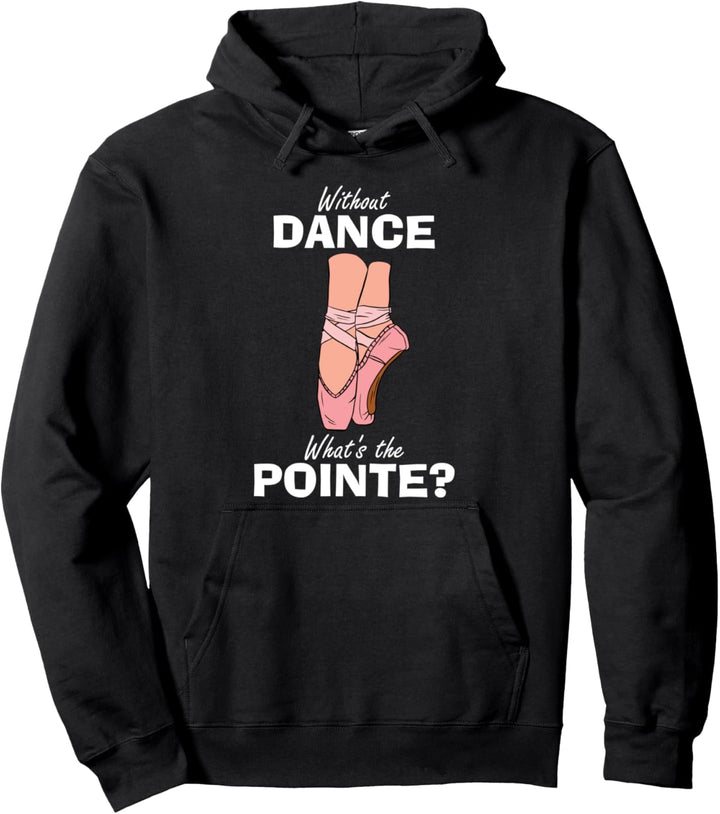 Without Dance What&