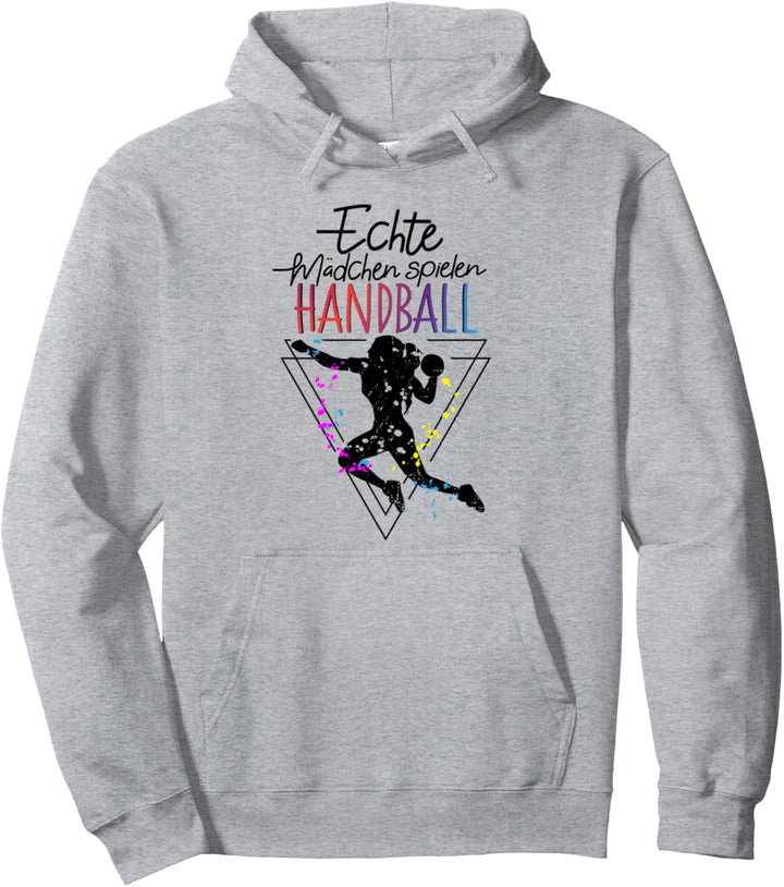 Echte Mädchen spielen Handball Handballerin Handballspiel Pullover Hoodie