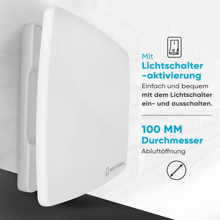 MEISTERBAU - Badlüfter mit Lichtschalter-Aktivierung [Made in Europe] - Leiser Lüfter 100mm Durchmes