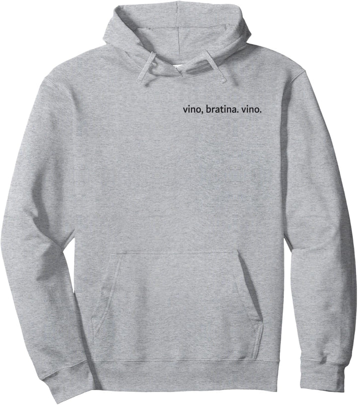 vino, bratina digga jo Bruda Bro Bra Bruder Wein Wine Fun Pullover Hoodie