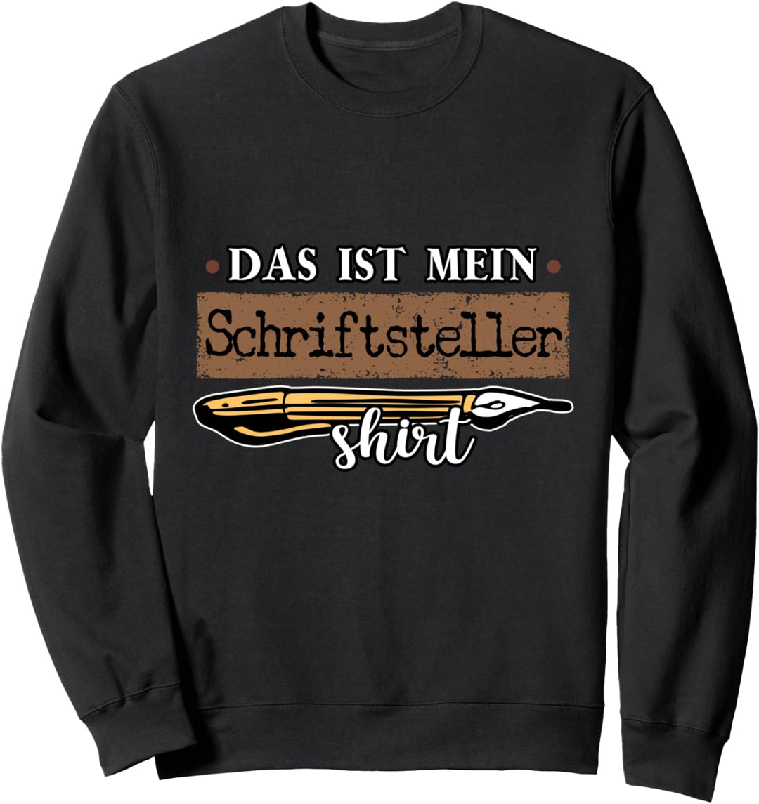 Autor Das ist mein Schriftsteller Shirt Sweatshirt