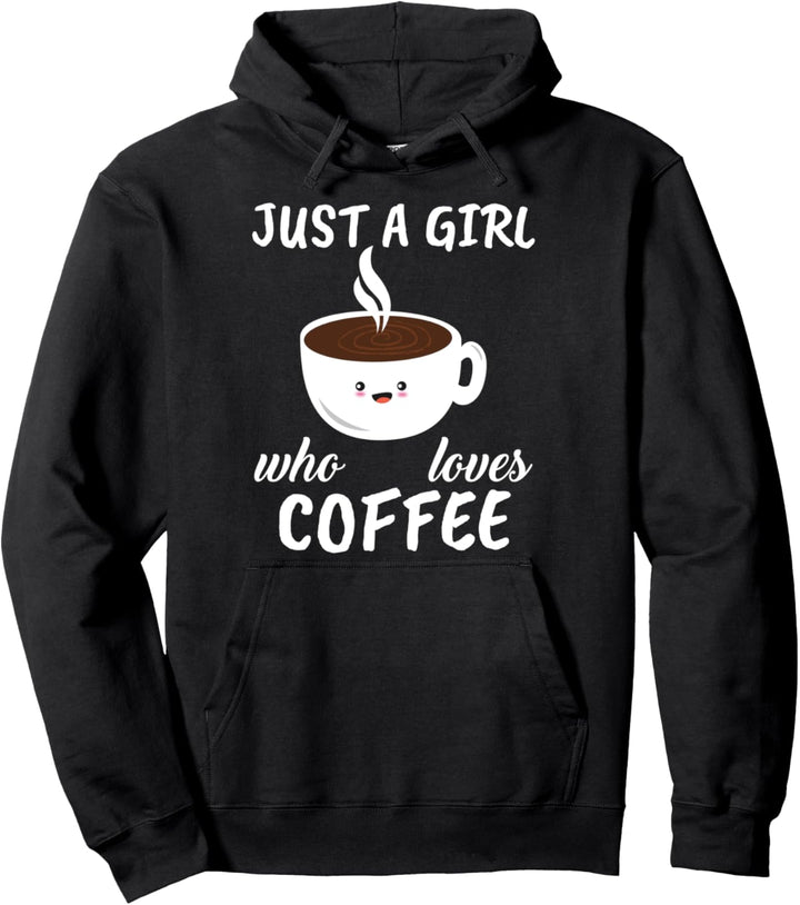 Damen Just A Girl Who Loves Coffee Kleidung Kaffee Pullover Hoodie