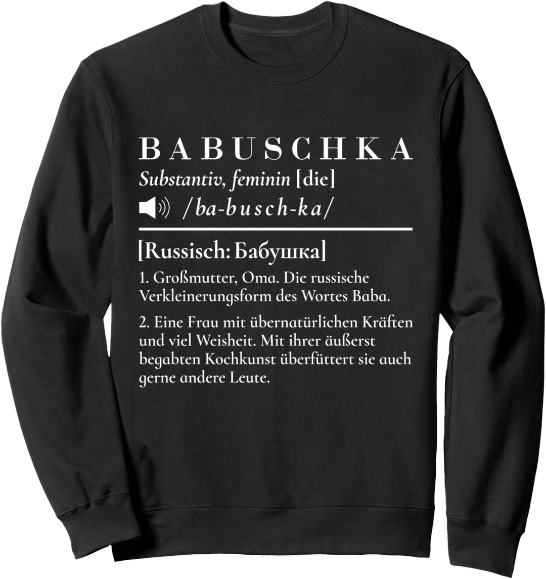 Babuschka Definition Grossmutter Russland UdSSR Russische Oma Sweatshirt