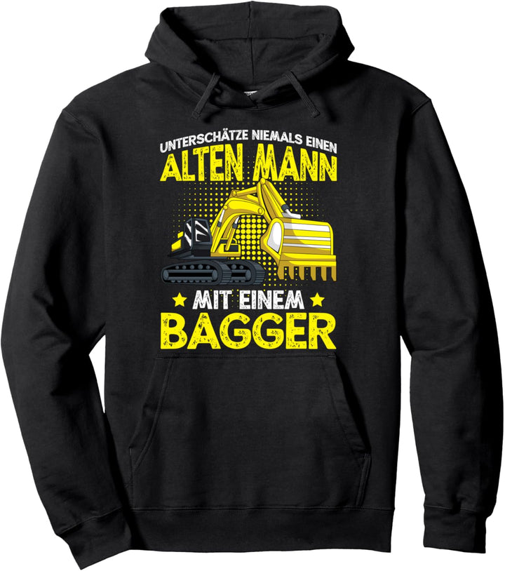 Baggerfahrer Bagger Alter Mann Männer Pullover Hoodie