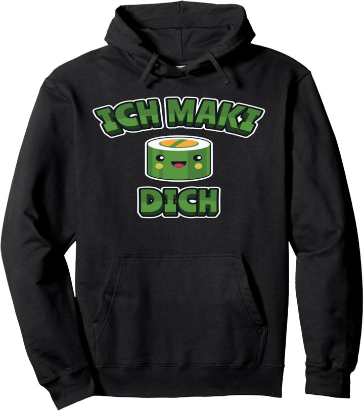 Ich maki Dich I Fun Kawaii Sushi Food Asien Pullover Hoodie