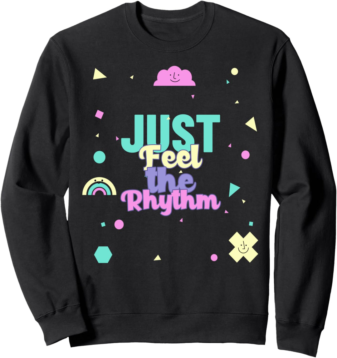 Musik Komisch Fühle einfach den Rhythmus Sweatshirt