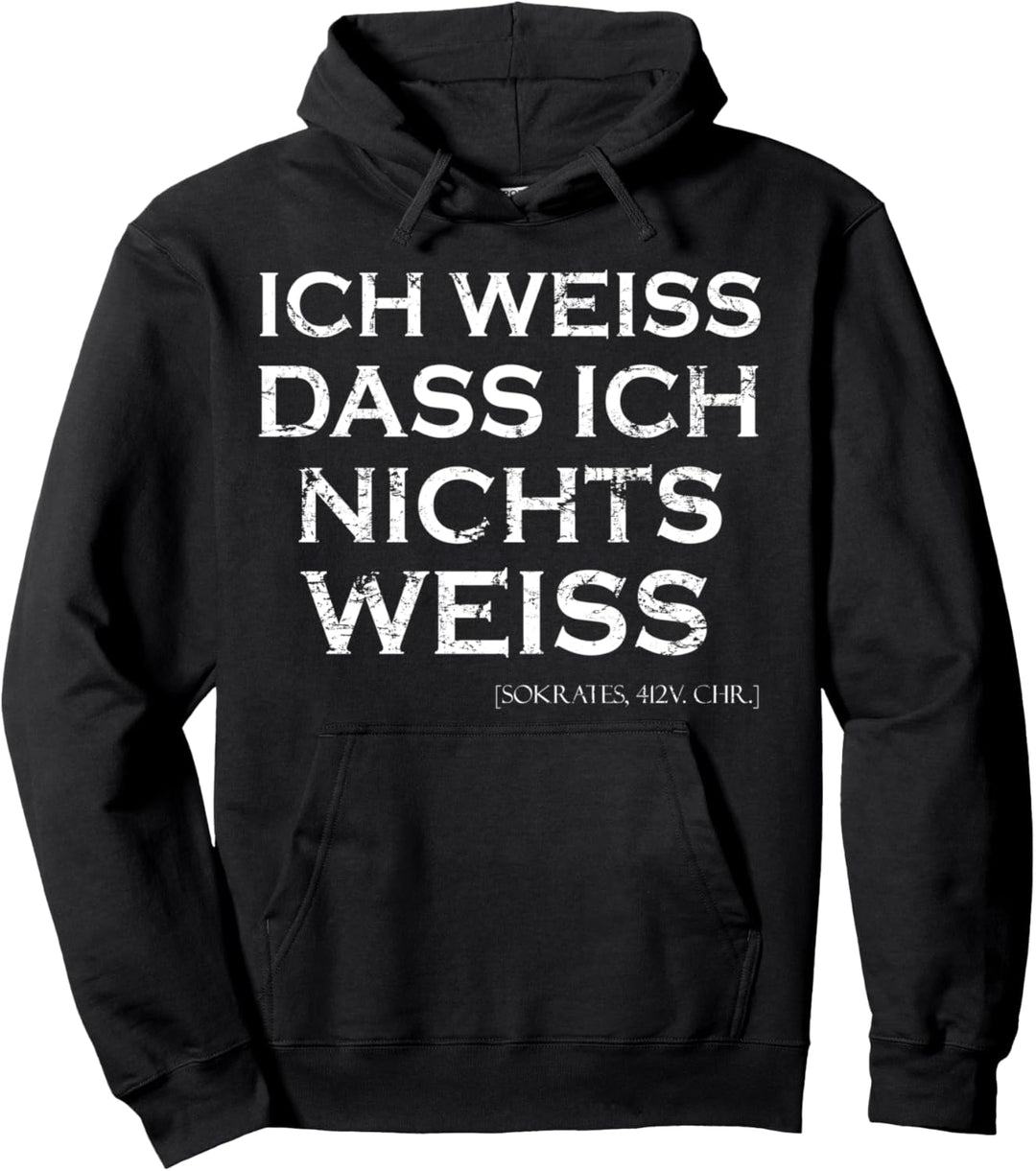 Ich Weiss Das Ich Nichts Weiss Sokrates Philosophie Lehrer Pullover Hoodie