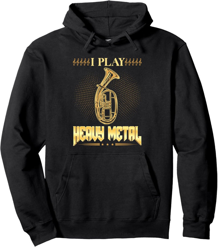 Tenorhorn I Play Heavy Metal, Lustiges Tenoristen Pullover Hoodie