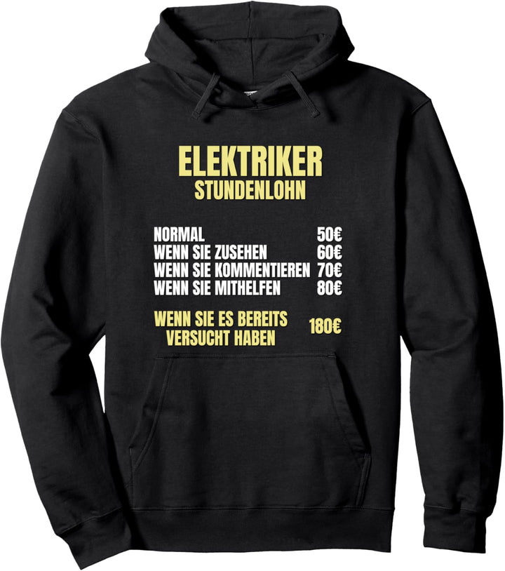 Elektriker Stundenlohn lustiger Spruch Pullover Hoodie
