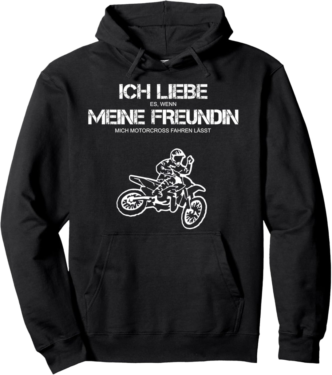 Ich liebe es w. meine Freundin mich Motorcross fahren lässt Pullover Hoodie
