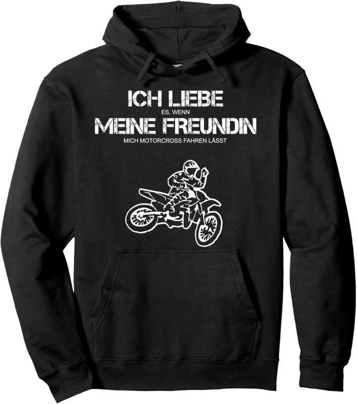Ich liebe es w. meine Freundin mich Motorcross fahren lässt Pullover Hoodie