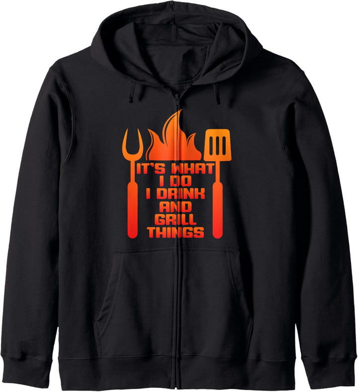 BBQ-Grill Its What I Do I Drink And Grill Things Kapuzenjacke
