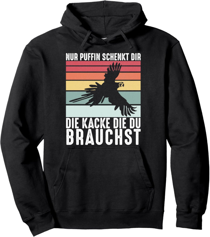 Nur Puffin Schenkt Dir Die Kacke Die Du Brauchst Geschenk Pullover Hoodie