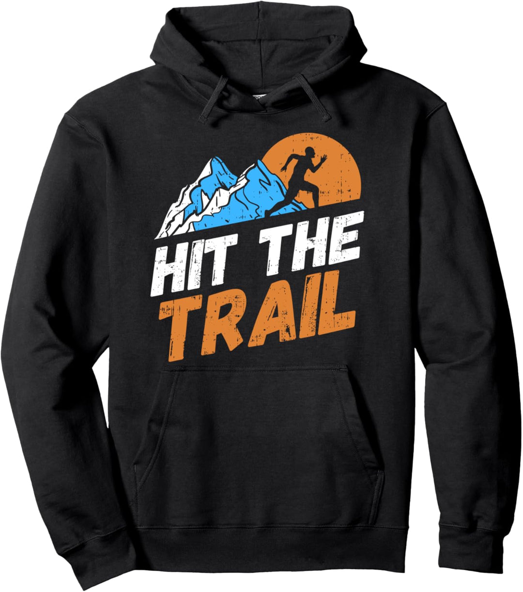 Hit the Trail Zitat für einen Trail Runner Pullover Hoodie