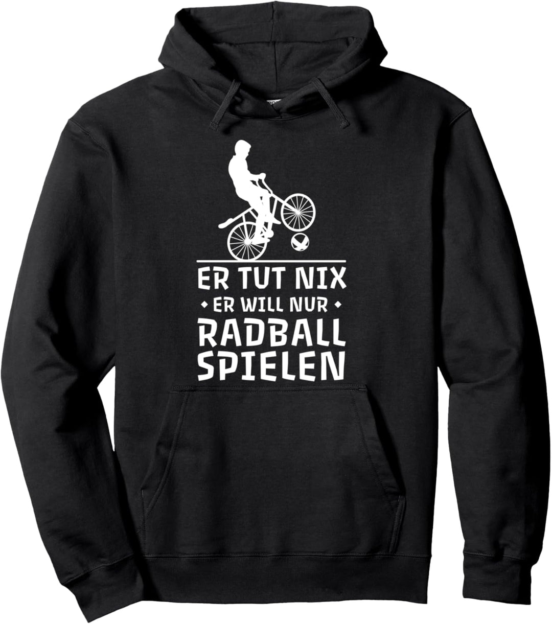 Er tut nix er will nur Radball spielen Pullover Hoodie