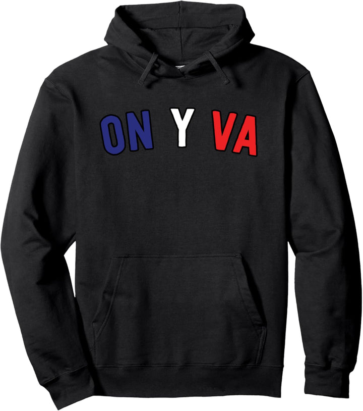 On Y Va - French Travel Pullover Hoodie