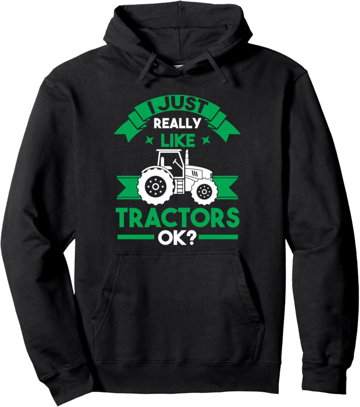 Ich mag Traktoren einfach wirklich ok? Landwirt Pullover Hoodie