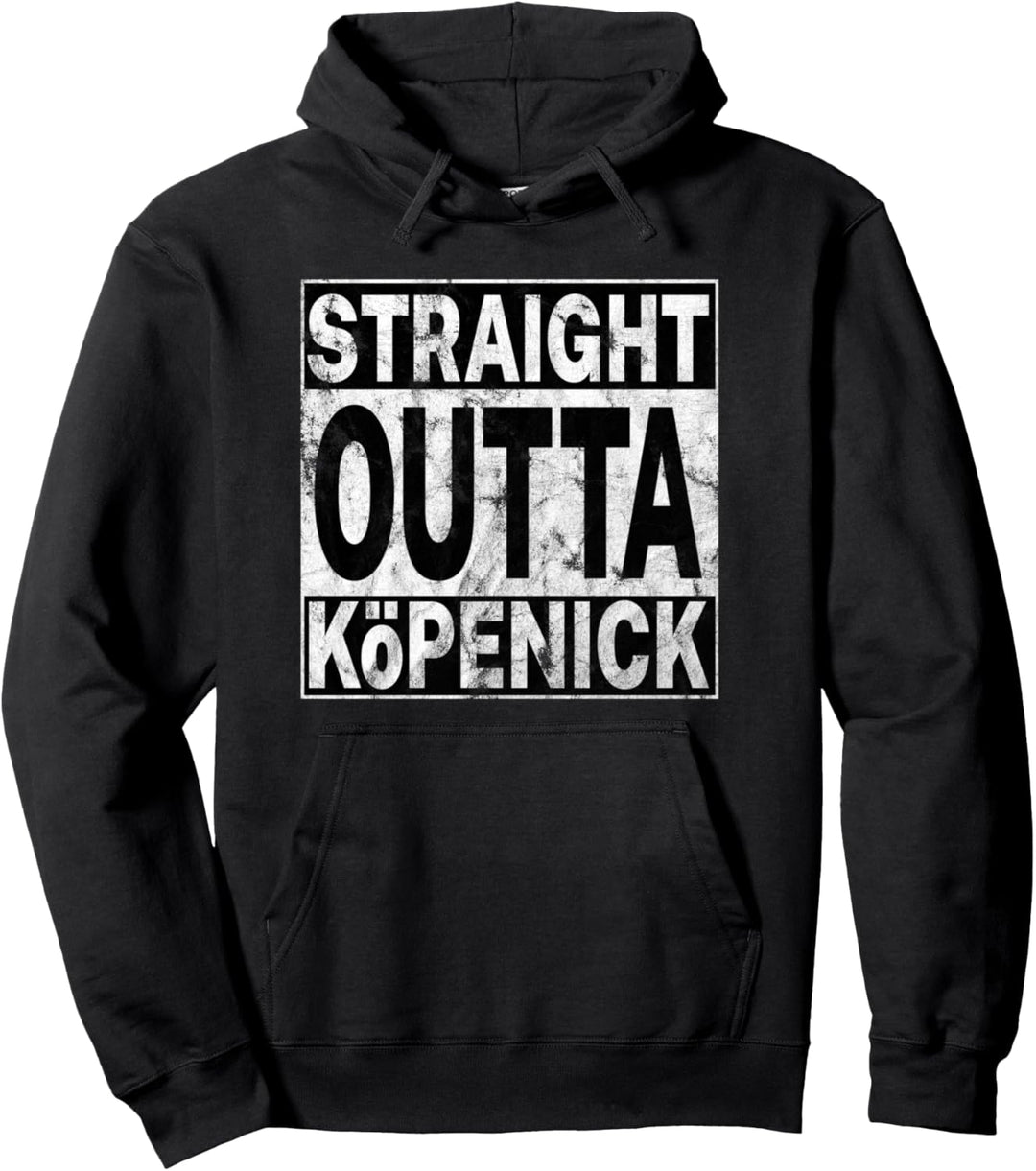 Straight Outta Köpenick Berlin Pullover Hoodie
