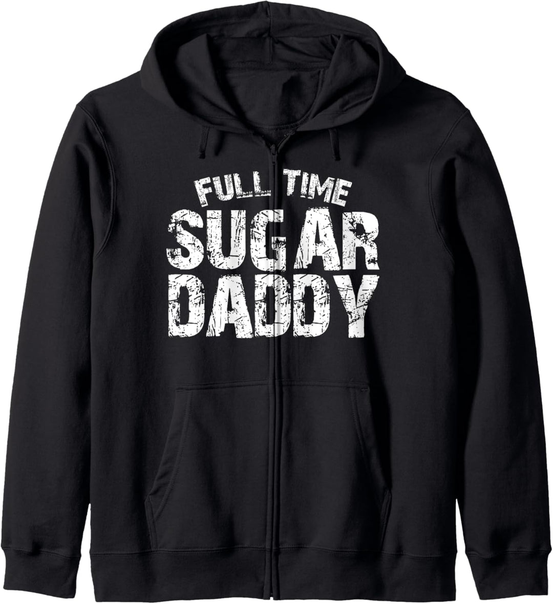 Lustiger Vollzeit-Sugar Daddy Kapuzenjacke