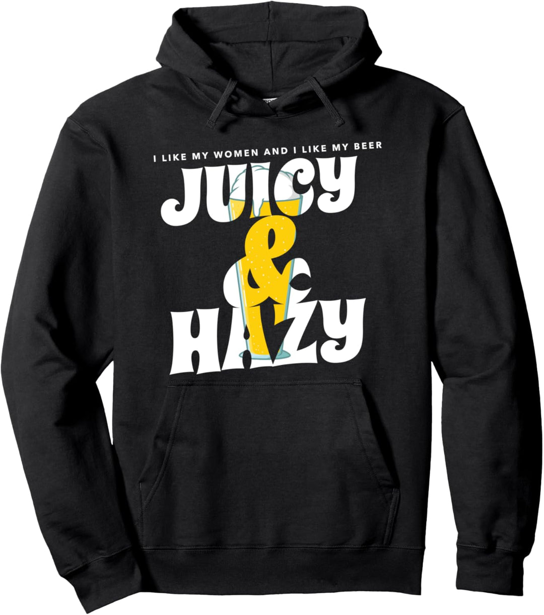 Ich mag mein Frauenbier saftig und dunstig IPA Pullover Hoodie