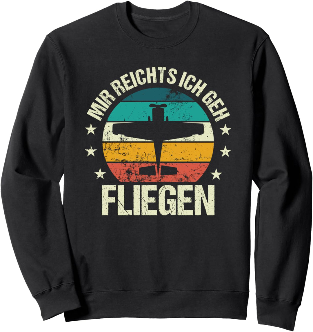 Mir Reichts Ich Geh Fliegen - Flugzeug Pilot Flieger Piloten Sweatshirt