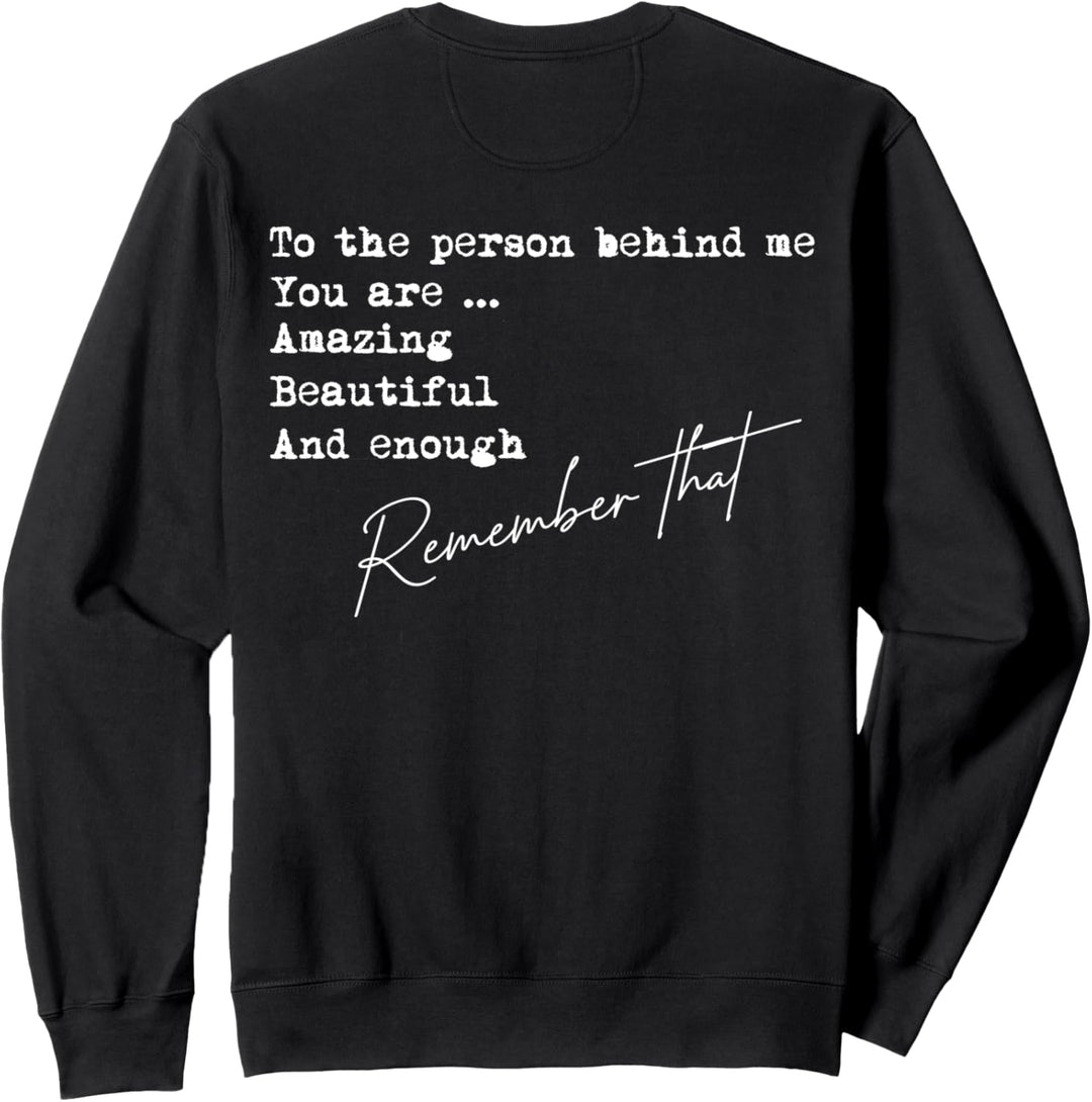 Die Person hinter mir Sweatshirt