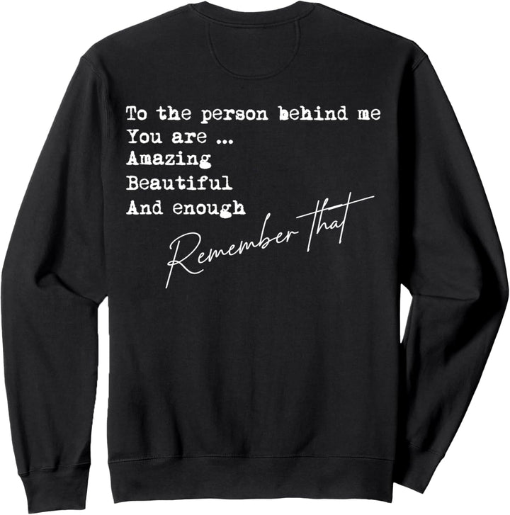 Die Person hinter mir Sweatshirt
