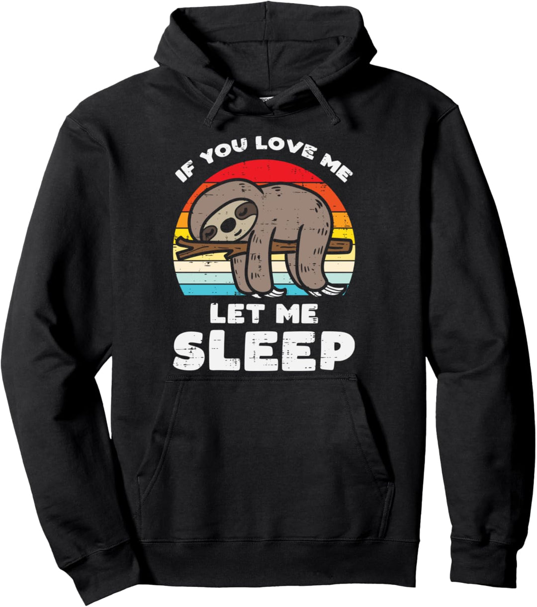 Sloth Love Let Me Sleep Retro Nap Lazy Animal Gift Pullover Hoodie
