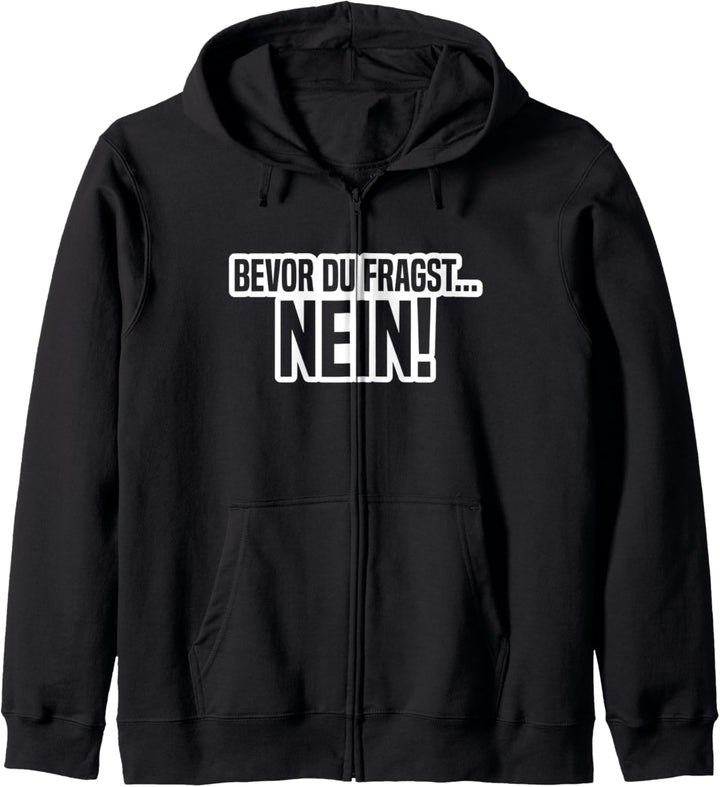 Bevor du fragst Nein Sarkasmus Ironie Kapuzenjacke