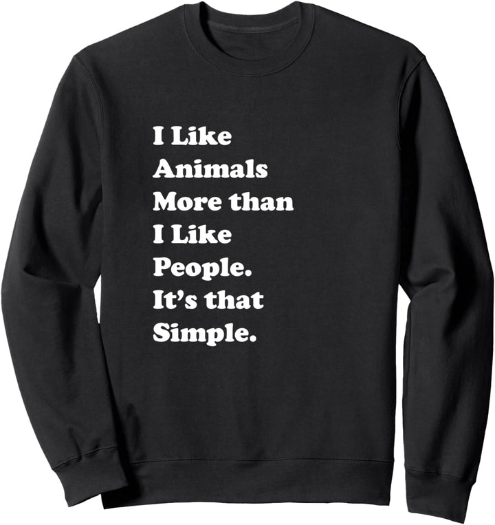 I Like Animals More than I Like People. It&