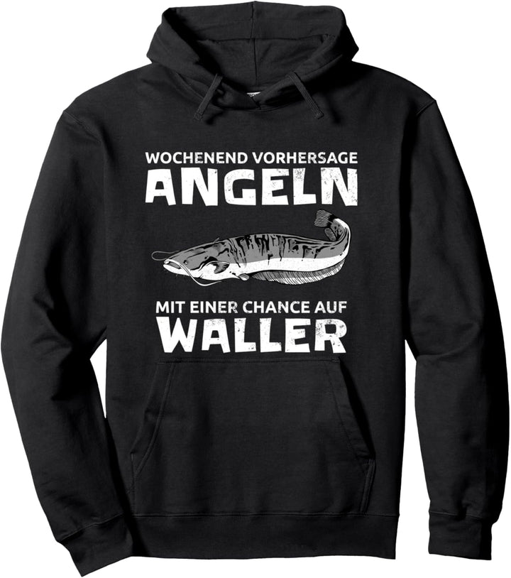 Wochenend Vorhersage Angeln Chance Auf Waller Pullover Hoodie