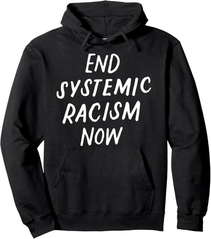Ende Des Systemischen Rassismus Jetzt Gegen Ungleichheit Pullover Hoodie